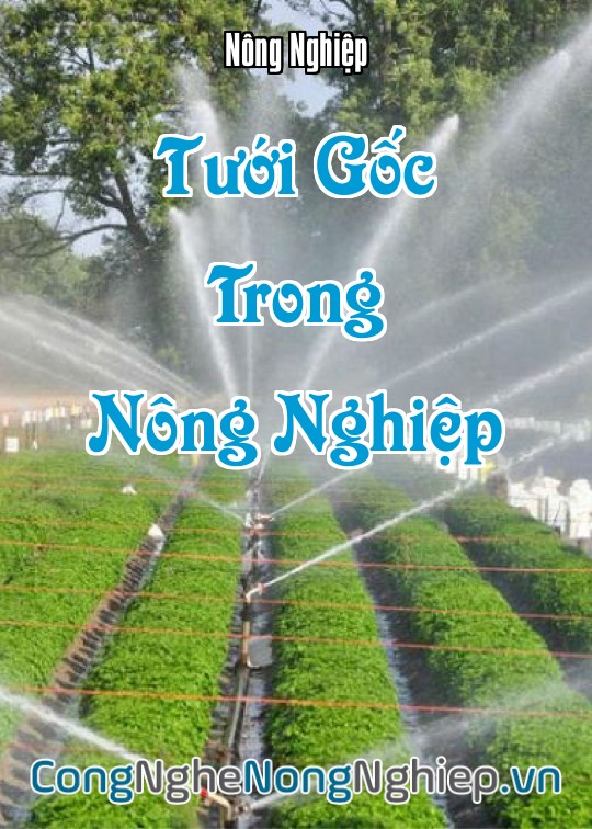 Ảnh bìa sách Tưới Gốc Trong Nông Nghiệp