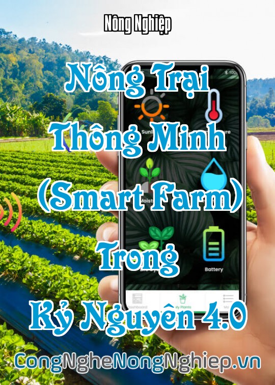 Ảnh bìa sách Nông Trại Thông Minh (Smart Farm) Trong Kỷ Nguyên 4.0