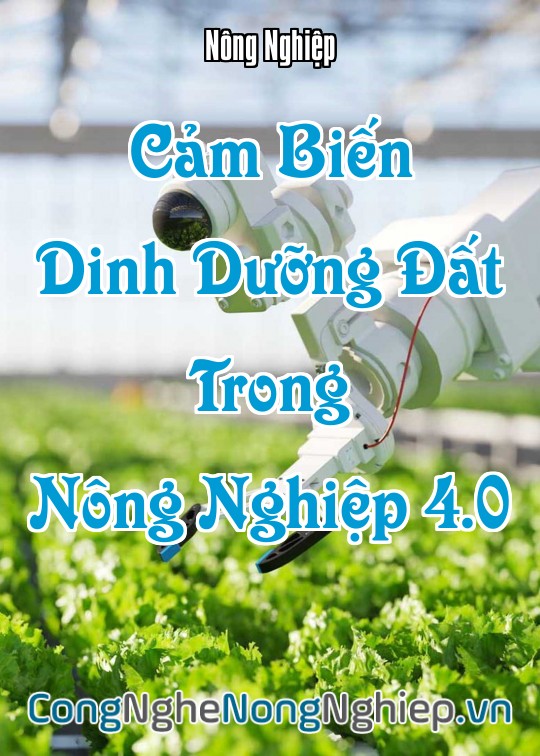 Ảnh bìa sách Cảm Biến Dinh Dưỡng Đất Trong Nông Nghiệp 4.0