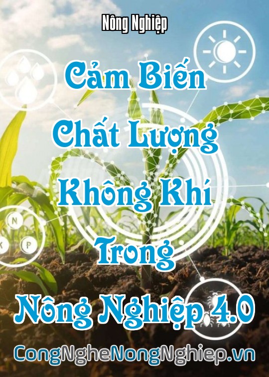 Ảnh bìa sách Cảm Biến Chất Lượng Không Khí Trong Nông Nghiệp 4.0