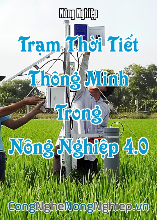 Ảnh bìa sách Trạm Thời Tiết Thông Minh Trong Nông Nghiệp 4.0