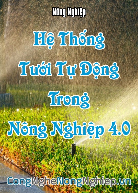 Ảnh bìa sách Hệ Thống Tưới Tự Động Trong Nông Nghiệp 4.0