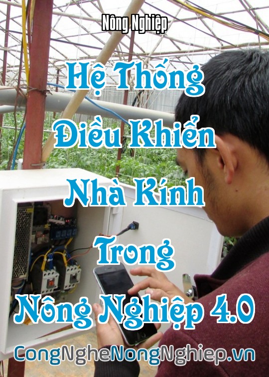 Ảnh bìa sách Hệ Thống Điều Khiển Nhà Kính Trong Nông Nghiệp 4.0
