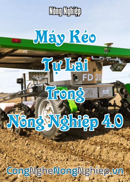 Ảnh bìa sách Máy Kéo Tự Lái Trong Nông Nghiệp 4.0