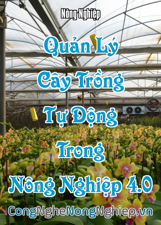 Ảnh bìa sách Quản Lý Cây Trồng Tự Động Trong Nông Nghiệp 4.0