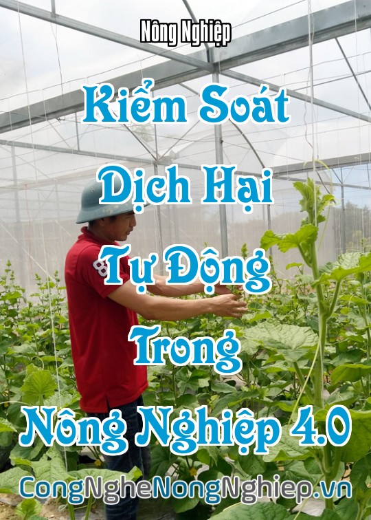 Ảnh bìa sách Kiểm Soát Dịch Hại Tự Động Trong Nông Nghiệp 4.0