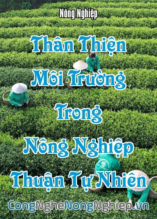 Ảnh bìa sách Thân Thiện Môi Trường Trong Nông Nghiệp Thuận Tự Nhiên