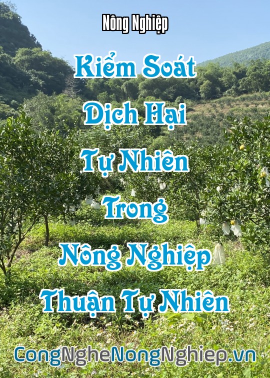 Ảnh bìa sách Kiểm Soát Dịch Hại Tự Nhiên Trong Nông Nghiệp Thuận Tự Nhiên