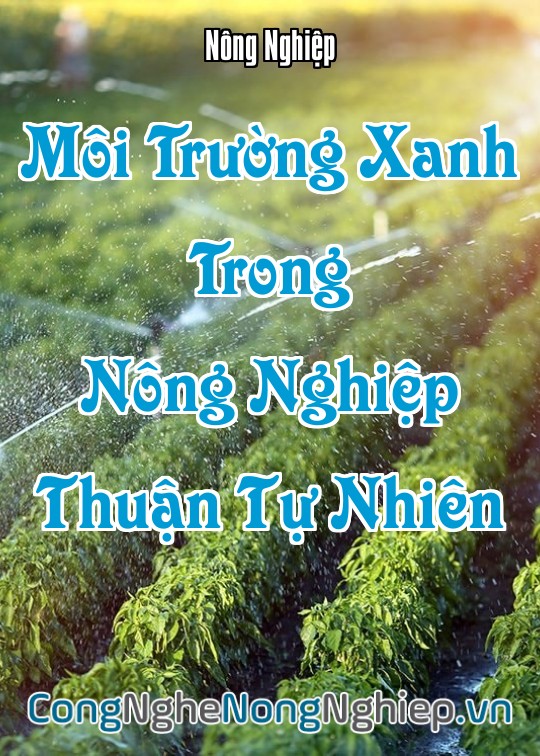 Ảnh bìa sách Môi Trường Xanh Trong Nông Nghiệp Thuận Tự Nhiên