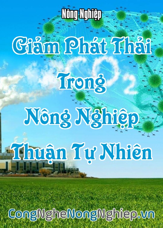 Ảnh bìa sách Giảm Phát Thải Trong Nông Nghiệp Thuận Tự Nhiên