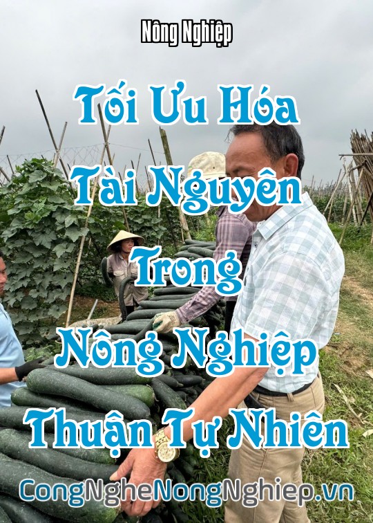 Ảnh bìa sách Tối Ưu Hóa Tài Nguyên Trong Nông Nghiệp Thuận Tự Nhiên