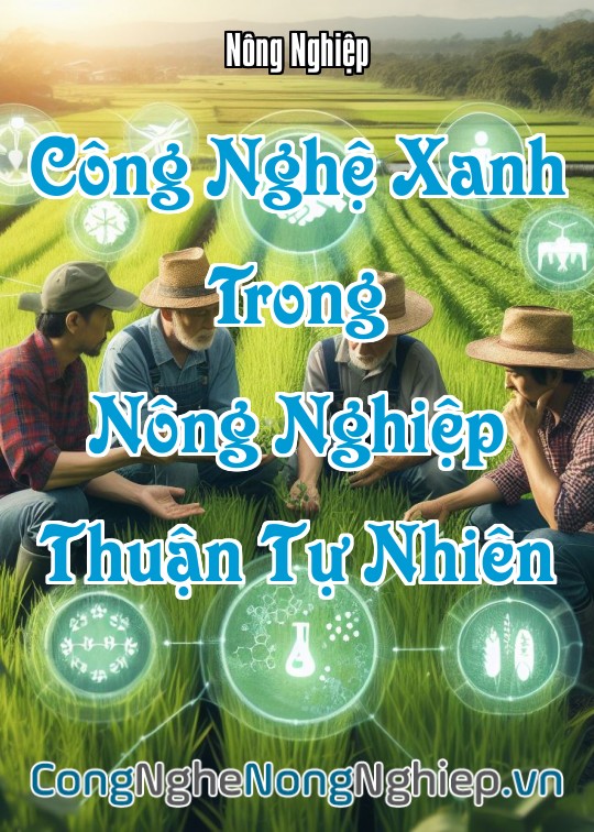 Ảnh bìa sách Công Nghệ Xanh Trong Nông Nghiệp Thuận Tự Nhiên