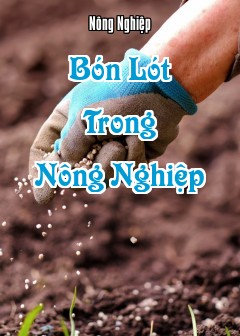 Bón Lót Trong Nông Nghiệp