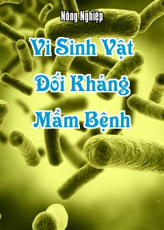 Vi Sinh Vật Đối Kháng Mầm Bệnh
