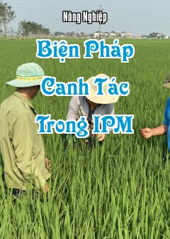 Biện Pháp Canh Tác Trong Ipm