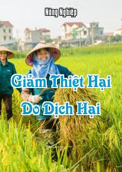 Giảm Thiệt Hại Do Dịch Hại