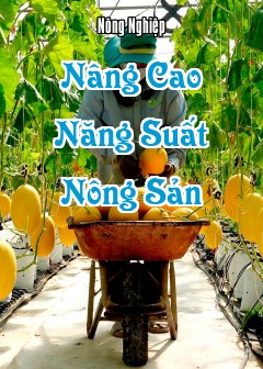 Nâng Cao Năng Suất Nông Sản
