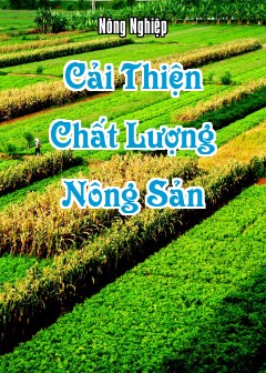 Cải Thiện Chất Lượng Nông Sản