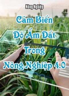 Ảnh Cảm Biến Độ Ẩm Đất Trong Nông Nghiệp 4.0