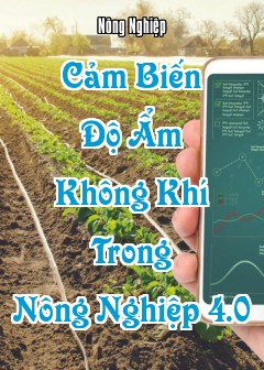 Cảm Biến Độ Ẩm Không Khí Trong Nông Nghiệp 4.0