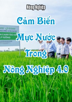 Cảm Biến Mực Nước Trong Nông Nghiệp 4.0