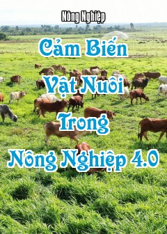 Cảm Biến Vật Nuôi Trong Nông Nghiệp 4.0