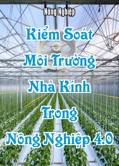 Ảnh Kiểm Soát Môi Trường Nhà Kính Trong Nông Nghiệp 4.0