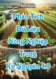 Phân Tích Dữ Liệu Nông Nghiệp Trong Kỷ Nguyên 4.0