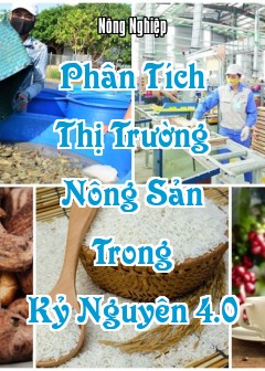 Phân Tích Thị Trường Nông Sản Trong Kỷ Nguyên 4.0