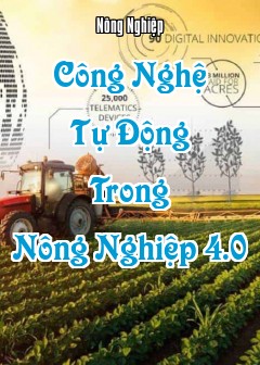 Công Nghệ Tự Động Trong Nông Nghiệp 4.0