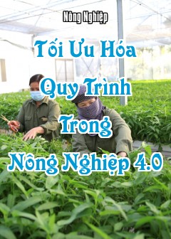 Tối Ưu Hóa Quy Trình Trong Nông Nghiệp 4.0