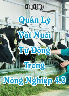 Quản Lý Vật Nuôi Tự Động Trong Nông Nghiệp 4.0