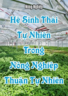Hệ Sinh Thái Tự Nhiên Trong Nông Nghiệp Thuận Tự Nhiên
