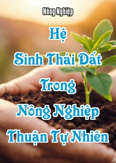 Ảnh Hệ Sinh Thái Đất Trong Nông Nghiệp Thuận Tự Nhiên