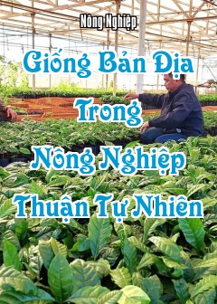 Giống Bản Địa Trong Nông Nghiệp Thuận Tự Nhiên