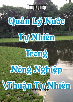 Quản Lý Nước Tự Nhiên Trong Nông Nghiệp Thuận Tự Nhiên