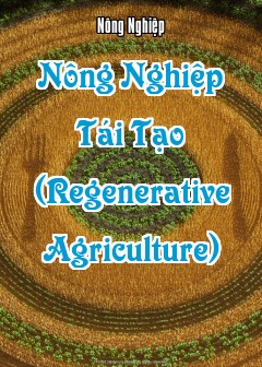 Nông Nghiệp Tái Tạo (Regenerative Agriculture)