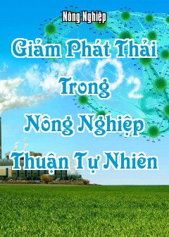 Giảm Phát Thải Trong Nông Nghiệp Thuận Tự Nhiên