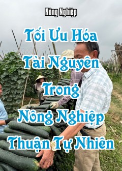 Ảnh Tối Ưu Hóa Tài Nguyên Trong Nông Nghiệp Thuận Tự Nhiên