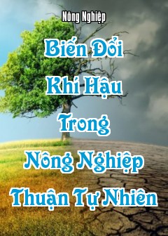 Ảnh Biến Đổi Khí Hậu Trong Nông Nghiệp Thuận Tự Nhiên