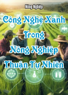 Ảnh Công Nghệ Xanh Trong Nông Nghiệp Thuận Tự Nhiên