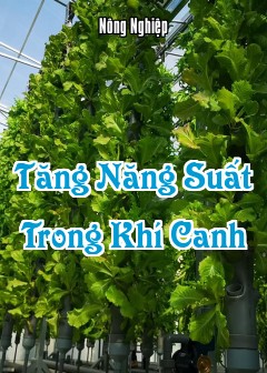Tăng Năng Suất Trong Khí Canh