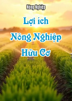 Ảnh Lợi Ích Nông Nghiệp Hữu Cơ